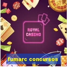 fumarc concursos